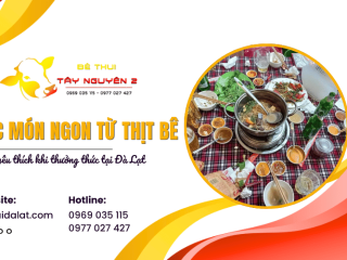 Các món ngon từ thịt bê được yêu thích khi thưởng thức tại Đà Lạt